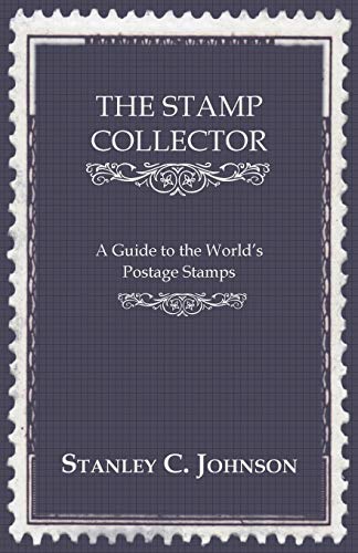 9781443783156: The Stamp Collector - A Guide to the World's Postage Stamps