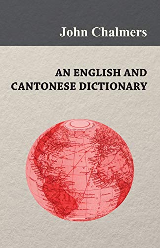 Beispielbild fr An English and Cantonese Dictionary zum Verkauf von WorldofBooks