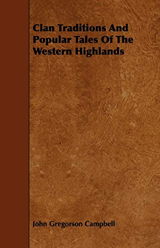 Stock image for Clan Traditions and Popular Tales of the Western Highlands for sale by PBShop.store US