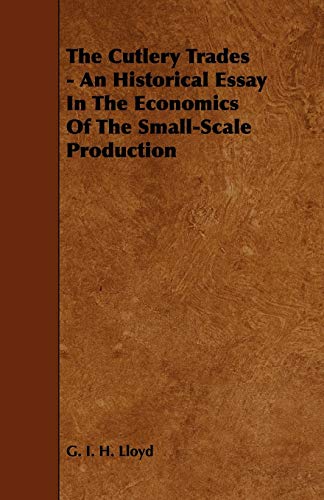 9781443789103: The Cutlery Trades - An Historical Essay in the Economics of the Small-Scale Production