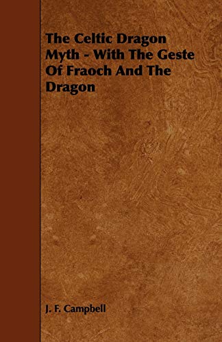 9781443791298: The Celtic Dragon Myth - With the Geste of Fraoch and the Dragon
