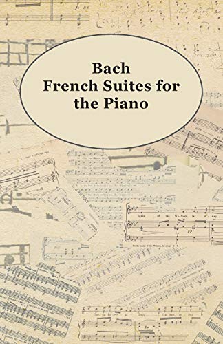 Stock image for Bach French Suites for the Piano for sale by PBShop.store US