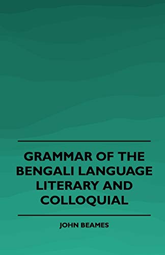 Stock image for Grammar of the Bengali Language, Literary and Colloquial for sale by PBShop.store US