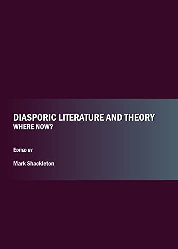 Beispielbild fr Diasporic Literature And Theory - Where Now? zum Verkauf von Basi6 International