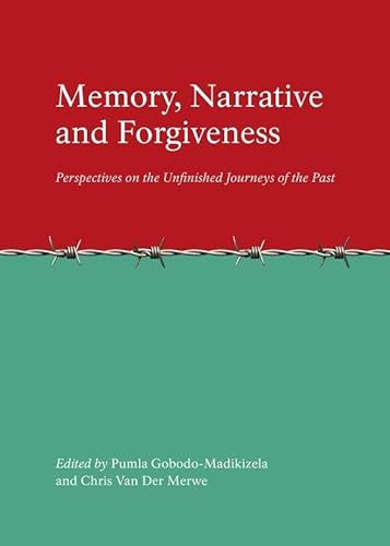 Imagen de archivo de Memory, Narrative and Forgiveness: Perspectives on the Unfinished Journeys of the Past a la venta por HPB-Red