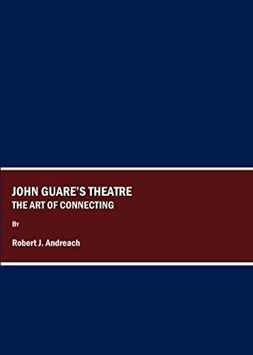 Stock image for John Guares Theatre: The Art of Connecting for sale by Mispah books