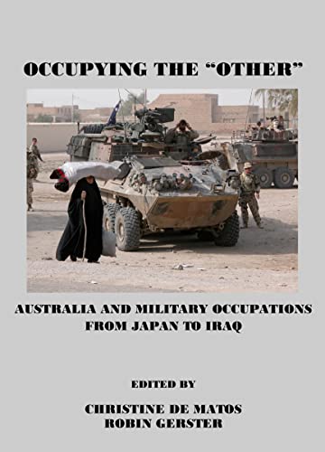 Stock image for Occupying The Other": Australia And Military Occupations From Japan To Iraq for sale by Basi6 International