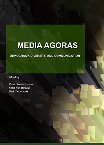 Stock image for Media Agoras: Democracy, Diversity, And Communication for sale by Basi6 International