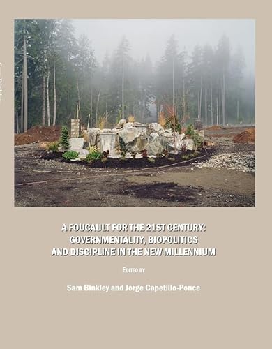 9781443804448: A Foucault for the 21st Century: Governmentality, Biopolitics and Discipline in the New Millennium