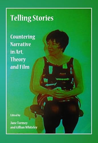 Stock image for Telling Stories: Countering Narrative in Art, Theory and Film for sale by Phatpocket Limited