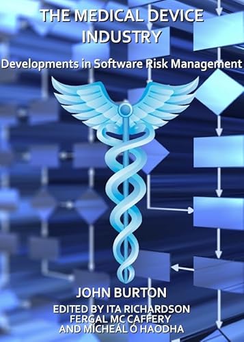 9781443805612: The Medical Device Industry: Developments in Software Risk Management