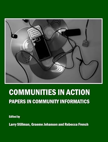 Stock image for Communities In Action: Papers In Community Informatics for sale by Basi6 International