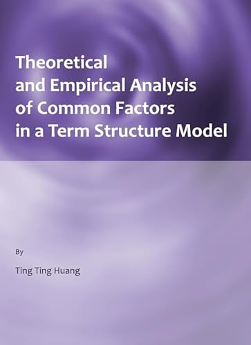 Beispielbild fr Theoretical and Empirical Analysis of Common Factors in a Term Structure Model zum Verkauf von Buchpark