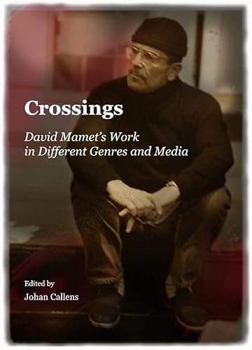 Beispielbild fr Crossings: David Mamet's Work in Different Genres and Media zum Verkauf von HPB-Red