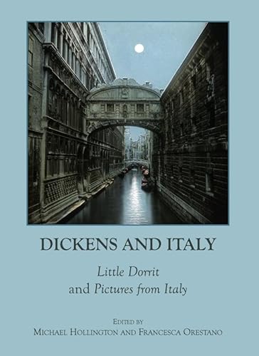 Stock image for Dickens And Italy: Little Dorrit And Pictures From Italy for sale by Basi6 International