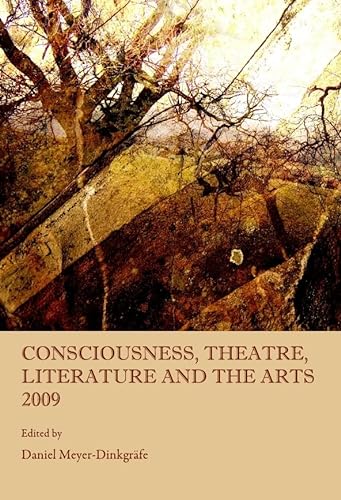 Beispielbild fr Consciousness, Theatre, Literature and the Arts 2009 zum Verkauf von Revaluation Books