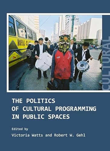 Stock image for The Politics Of Cultural Programming In Public Spaces for sale by Basi6 International