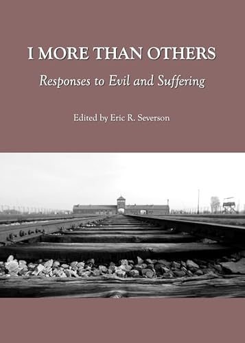 Beispielbild fr I More Than Others: Responses to Evil and Suffering zum Verkauf von BooksRun