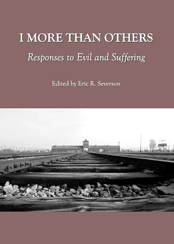 Stock image for I More Than Others: Responses To Evil And Suffering for sale by Basi6 International