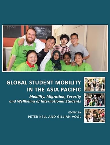 Stock image for Global Student Mobility In The Asia Pacific: Mobility, Migration, Security And Wellbeing Of International Students for sale by Basi6 International