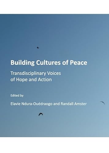 Stock image for Building Cultures Of Peace: Transdisciplinary Voices Of Hope And Action for sale by Basi6 International