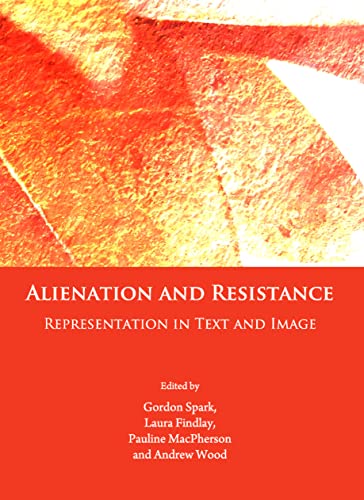 9781443819640: Alienation and Resistance: Representation in Text and Image