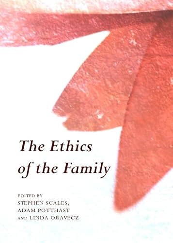Beispielbild fr The Ethics of the Family : A Text with Readings zum Verkauf von Better World Books