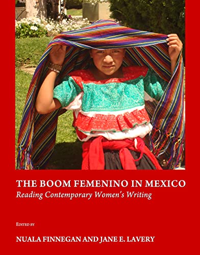 9781443821254: The Boom Femenino in Mexico: Reading Contemporary Women’s Writing