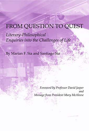 Imagen de archivo de From Question to Quest: Literary-Philosophical Enquiries into the Challenges of Life a la venta por WorldofBooks
