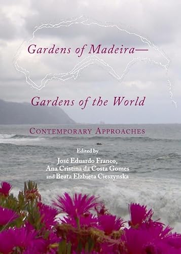 Stock image for Gardens Of MadeiraGardens Of The World: Contemporary Approaches for sale by Basi6 International