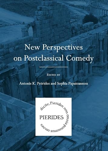 Imagen de archivo de PIERIDES, STUDIES IN GREEK AND LATIN LITERATURE - VOLUME II: NEW PERSPECTIVES ON POSTCLASSICAL COMEDY. a la venta por Any Amount of Books