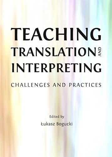 Stock image for Teaching Translation And Interpreting: Challenges And Practices for sale by Basi6 International