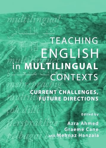 Stock image for Teaching English in Multilingual Contexts: Current Challenges, Future Directions for sale by GF Books, Inc.