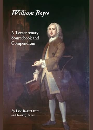 Beispielbild fr William Boyce: A Tercentenary Sourcebook And Compendium zum Verkauf von Basi6 International