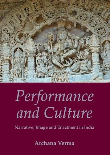 9781443827355: Performance and Culture: Narrative, Image and Enactment in India