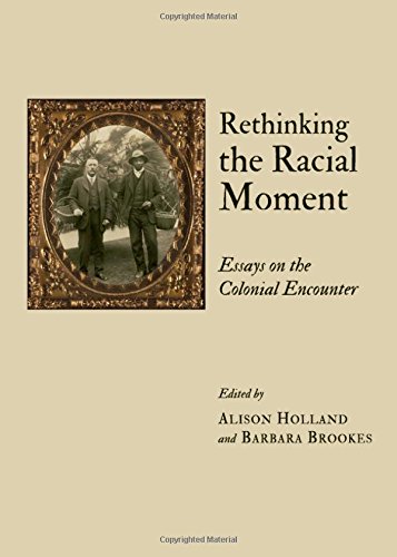 9781443828628: Rethinking the Racial Moment: Essays on the Colonial Encounter