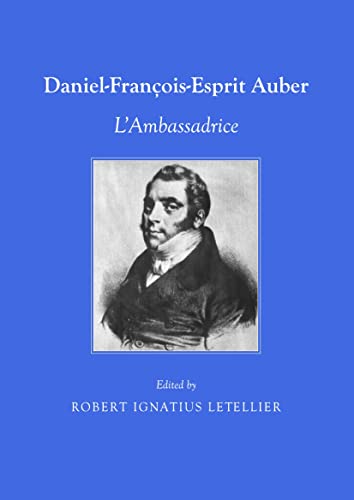 9781443828765: Daniel Francois-Esprit Auber: L'Ambassadrice