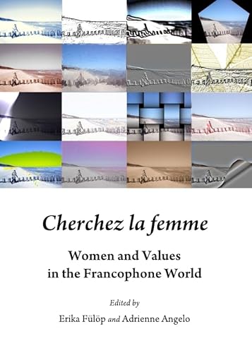 Beispielbild fr Cherchez La Femme: Women And Values In The Francophone World zum Verkauf von Basi6 International