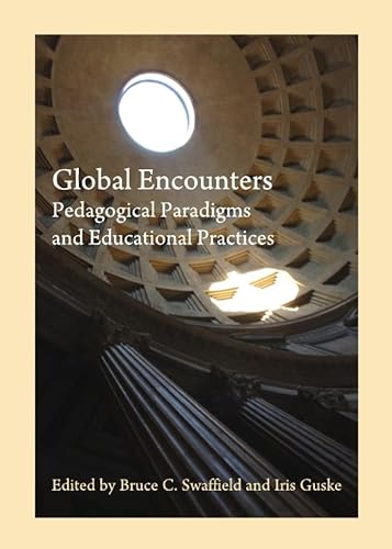 Beispielbild fr Global Encounters: Pedagogical Paradigms and Educational Practices zum Verkauf von HPB-Red