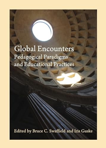 Imagen de archivo de Global Encounters: Pedagogical Paradigms and Educational Practices a la venta por HPB-Red