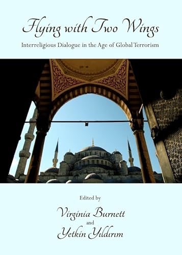 9781443831604: Flying with Two Wings: Interreligious Dialogue in the Age of Global Terrorism