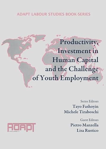 Stock image for Productivity, Investment in Human Capital and the Challenge of Youth Employment (Adapt Labour Studies Book-Series) for sale by Phatpocket Limited