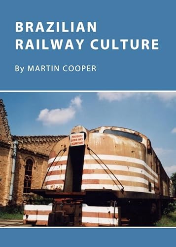 Brazilian Railway Culture (9781443831918) by Martin Cooper