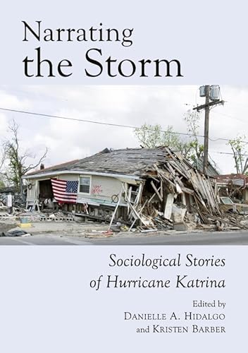 9781443832007: Narrating the Storm: Sociological Stories of Hurricane Katrina