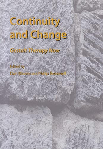 Imagen de archivo de Continuity and Change: Gestalt Therapy Now (World of Contemporary Gestalt Therapy) a la venta por Mispah books