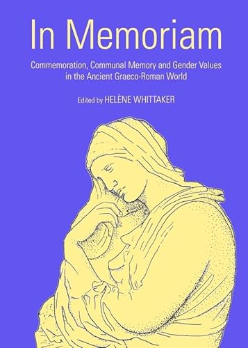 9781443832908: In Memoriam: Commemoration, Communal Memory and Gender Values in the Ancient Graeco-Roman World