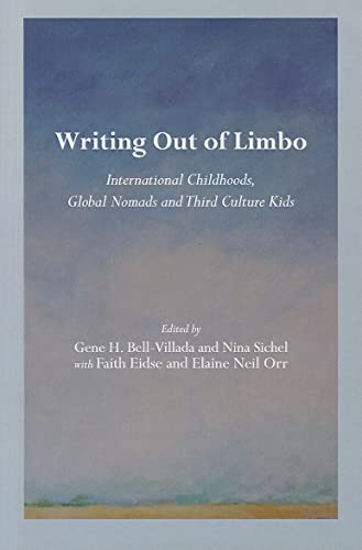 Beispielbild fr Writing Out of Limbo: International Childhoods, Global Nomads and Third Culture Kids zum Verkauf von The Happy Book Stack