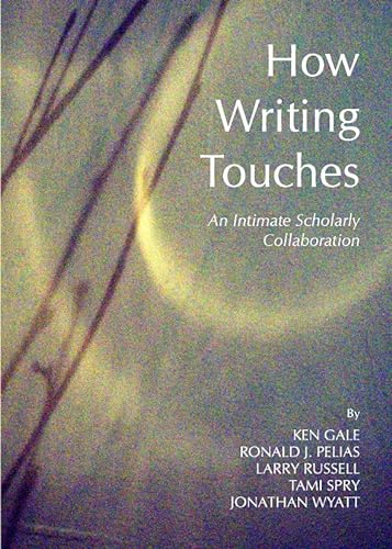 Beispielbild fr How Writing Touches: An Intimate Scholarly Collaboration zum Verkauf von Solr Books