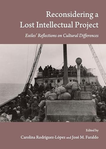 Imagen de archivo de Reconsidering A Lost Intellectual Project: Exiles' Reflections On Cultural Differences a la venta por Basi6 International