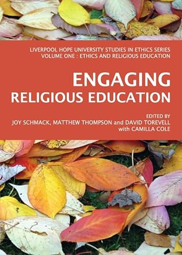 Engaging Religious Education (Ethics) (9781443836678) by David Torevell With Camilla Cole; Joy Schmack; Matthew Thompson